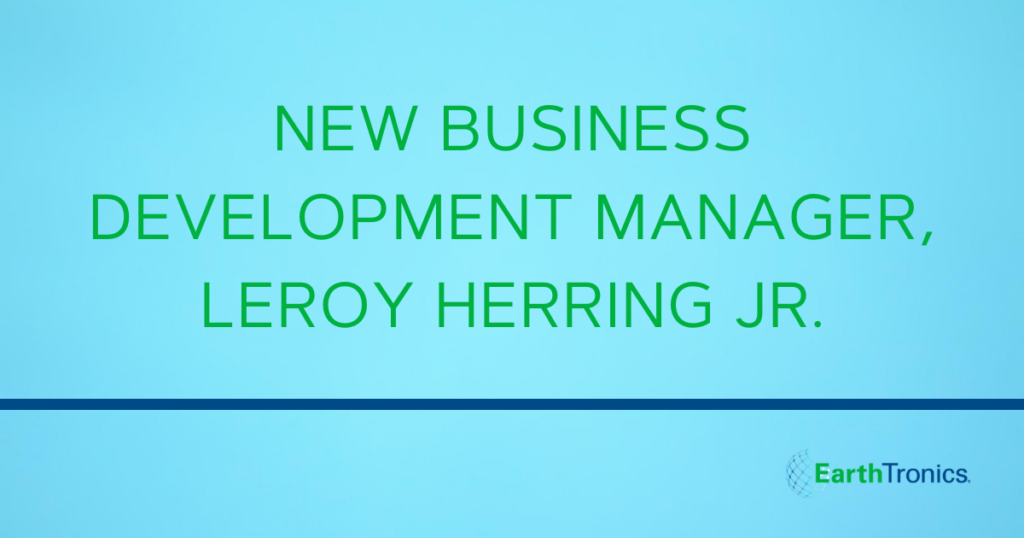 EarthTronics New Business Development Manager, Leroy Herring Jr